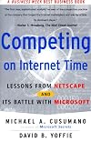 Competing On Internet Time: Lessons From Netscape And Its Battle With Microsoft
