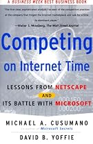 Competing on Internet Time: Lessons from Netscape and Its Battle with Microsoft