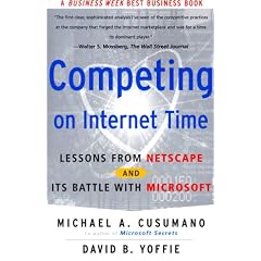 Competing on Internet Time: Lessons from Netscape and Its Battle with Microsoft
