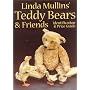 Linda Mullins' Teddy Bears and Friends: Identification and Price Guide (Linda Mullins' Teddy Bears & Friends)