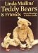 Linda Mullins Teddy Bears & Friends Identification & Price Guide (Linda Mullins' Teddy Bears & Friends)