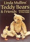 Linda Mullins Teddy Bears & Friends Identification & Price Guide (Linda Mullins' Teddy Bears & Friends)