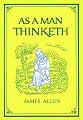 As a Man Thinketh (The Tarcher Family Inspirational Library)
