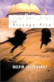 cover of Strange Fire: A Novel
