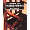 How to Restore Antique Furniture by Colin Holcombe
