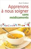Apprenons � nous soigner sans m�dicaments