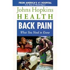 Back Pain: What You Need to Know (Johns Hopkins Health , Vol 1, No 4)