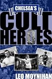 Chelsea's Cult Heroes
