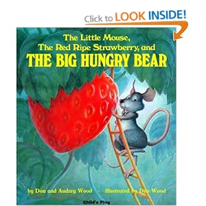 The Little Mouse, the Red Ripe Strawberry and the Big Hungry Bear (Child's Play Library)