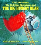 Little Mouse, the Red Ripe Strawberry and the Big Hungry Bear (Child's Play Library)