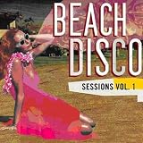 Beach Disco Sessions Vol 1