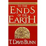 to the ends of the earth a novel of the byzantine empire