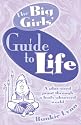 The Big Girls' Guide to Life: A Plus-Sized Jaunt Through a Body-Obsessed World