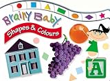 Shapes and Colours (Brainy Baby)