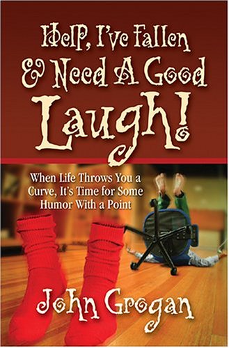 Help, I've Fallen & Need A Good Laugh!