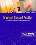 Medical record auditor : documentation rules and rationales, with exercises
