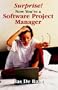 Surprise! Now You're a Software Project Manager
