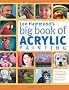 Lee Hammond's Big Book of Acrylic Painting: Fast and Easy Techniques for Painting Your Favorite Subjects