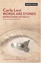 Words are Stones: Impressions of Sicily (Hesperus Modern Voices)