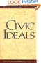 Civic Ideals: Conflicting Visions of Citizenship in U.S. History (The Institution for Social and Policy St)