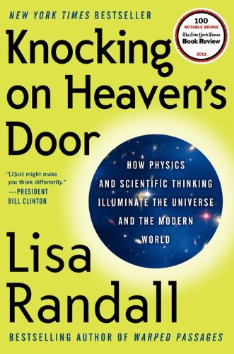 Textbook - Knocking on Heaven's Door: How Physics and Scientific Thinking Illuminate the Universe and the Modern World