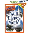 The Complete Idiot's Guide to Walt Disney World (Complete Idiot's Guide to)