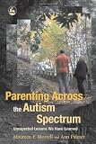 Parenting Across the Autism Spectrum: Unexpected Lessons We Have Learned