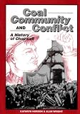 Coal, community & conflict : a history of Chopwell