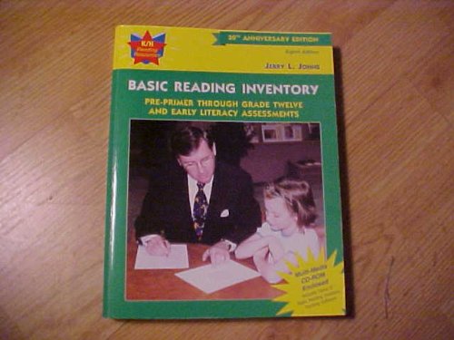 Basic Reading Inventory: Pre-Primer Through Grade Twelve and early literacy assessments, by Jerry L. Johns