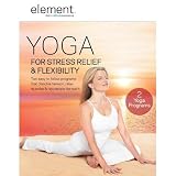 Element: Yoga for Stress Relief & Flexibility