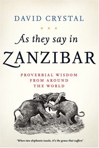 City Travel Guides Discounted  Books : As They Say in Zanzibar: Proverbial Wisdom From Around the World