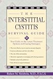 The Interstitial Cystitis Survival Guide: Your Guide to the Latest Treatment Options and Coping Strategies