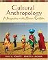 Cultural Anthropology: A Perspective on the Human Condition