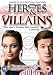 Heroes And Villains