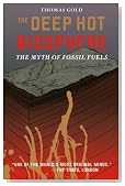 The Deep Hot Biosphere : The Myth of Fossil Fuels