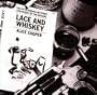 Lace & Whiskey