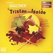 H&ouml;rbuch Tristan und Isolde (Oper erzählt als Hörspiel mit Musik)