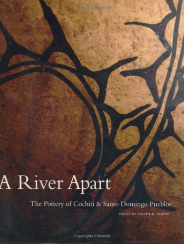 A River Apart: The Pottery of Cochiti & Santo Domingo Pueblos