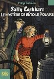 Sally Lockhart, Tome 2 : Le mystère de l\'Etoile Polaire