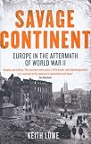 ISBN: 067091746X - Savage Continent: Europe in the Aftermath of World War II