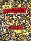 Pablo Echaurren. Lasciare il segno (1969-2011). Catalogo della mostra (Ravenna, 8 ottobre-11 dicembre 2011)