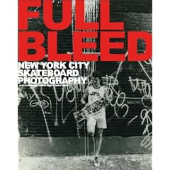 Full Bleed: New York City Skateboard Photography