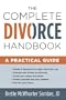 The Complete Divorce Handbook: A Practical Guide
