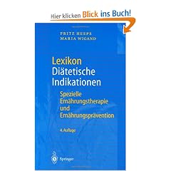 Lexikon Di�tetische Indikationen: Spezielle Ern�hrungstherapie und Ern�hrungspr�vention