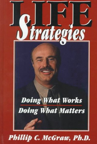 Life Strategies: Doing What Works, Doing What Matters (Thorndike Press Large Print Nonfiction Series)の表紙