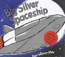 Big Silver Spaceship (Small Format Vehicle Books)