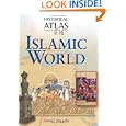 Historical Atlas of the Islamic World by David Nicolle