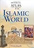 Historical Atlas of the Islamic World