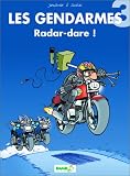 Les Gendarmes, tome 3 : Radare-Dare !