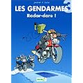Les Gendarmes, tome 3 : Radare-Dare !